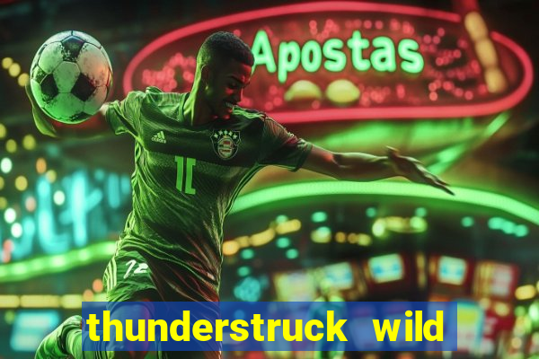 thunderstruck wild lightning slots