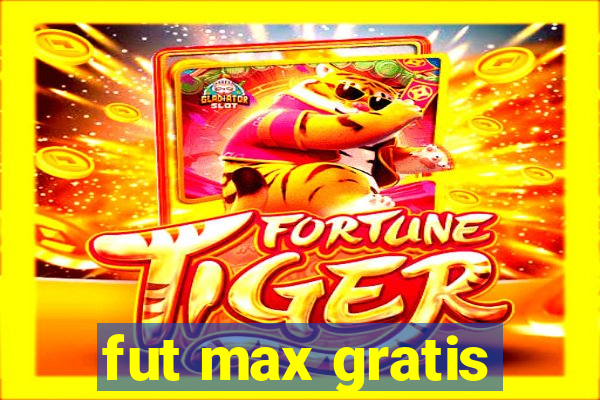 fut max gratis