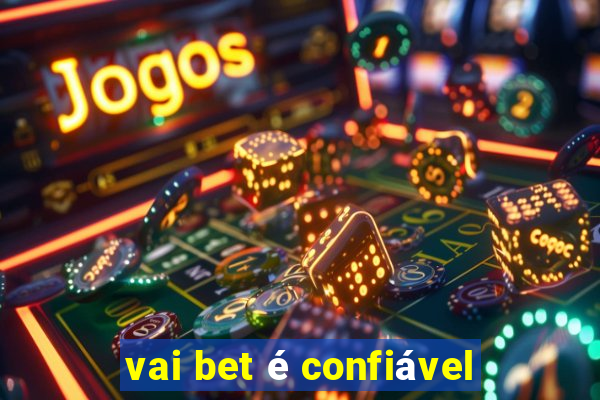 vai bet é confiável