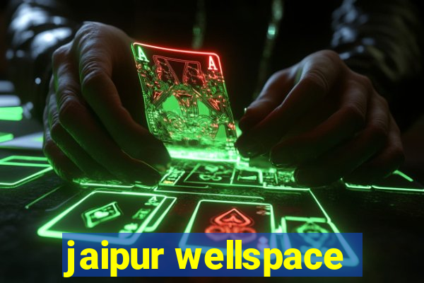 jaipur wellspace