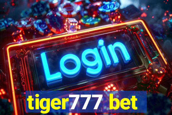 tiger777 bet