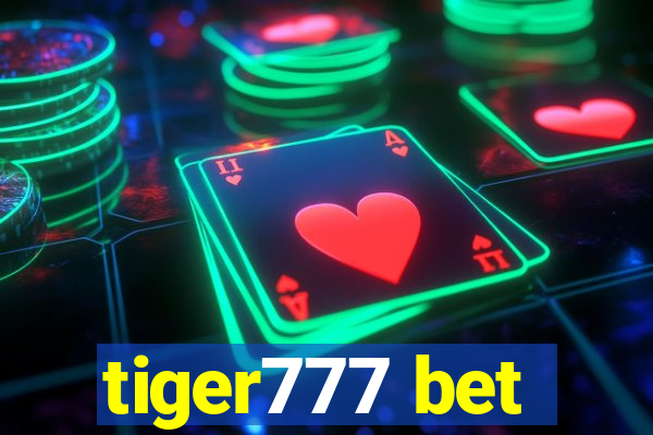 tiger777 bet