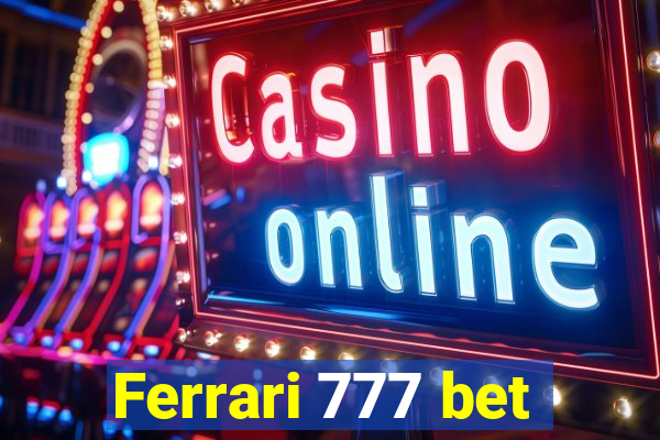 Ferrari 777 bet