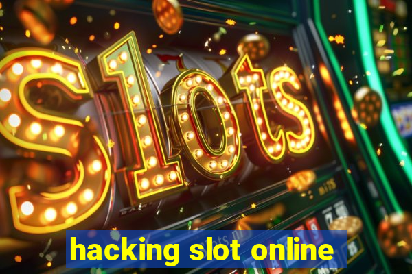 hacking slot online