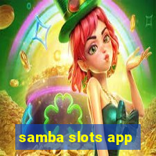 samba slots app