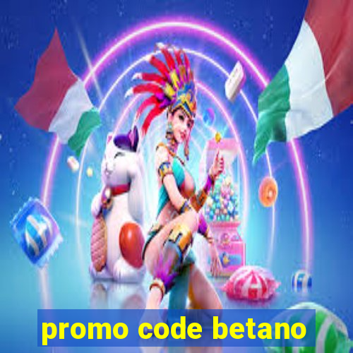 promo code betano