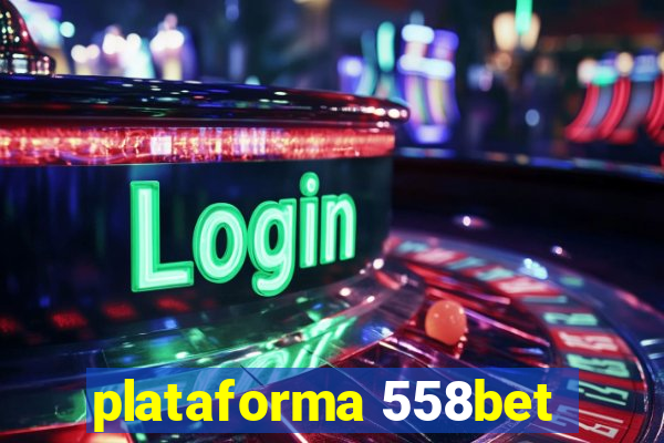 plataforma 558bet