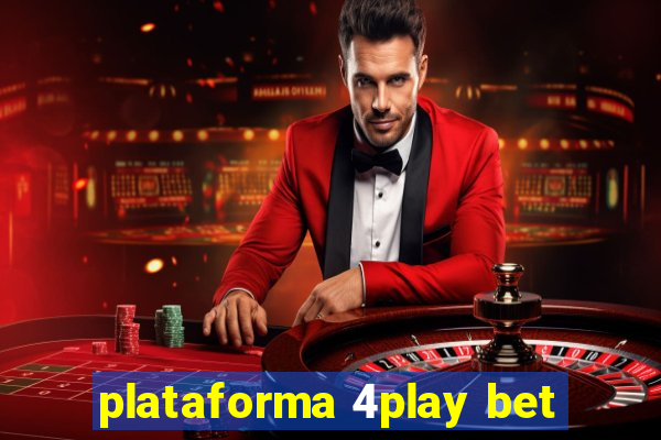 plataforma 4play bet