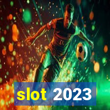 slot 2023