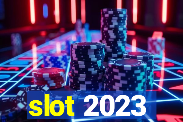 slot 2023