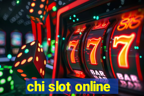 chi slot online