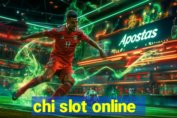 chi slot online