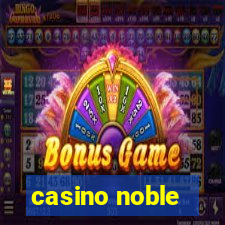 casino noble