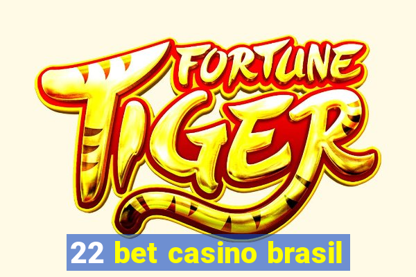 22 bet casino brasil