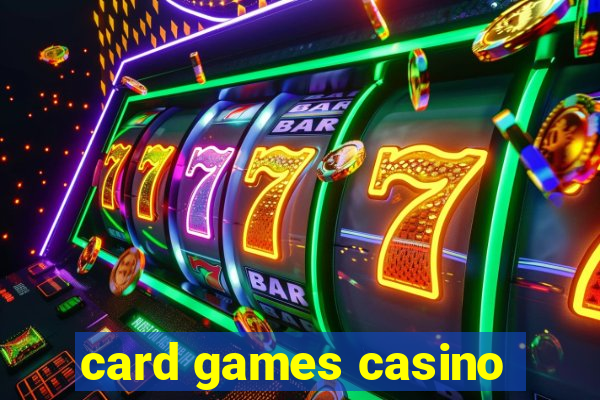 card games casino