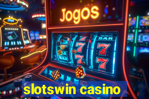 slotswin casino