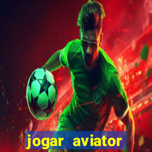 jogar aviator online grátis 1win