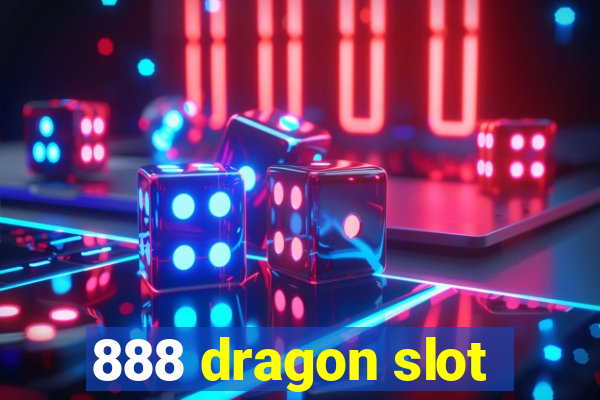 888 dragon slot