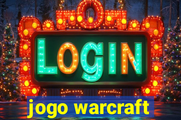 jogo warcraft