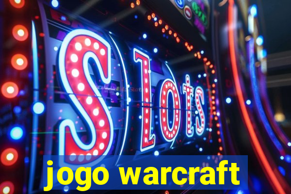 jogo warcraft