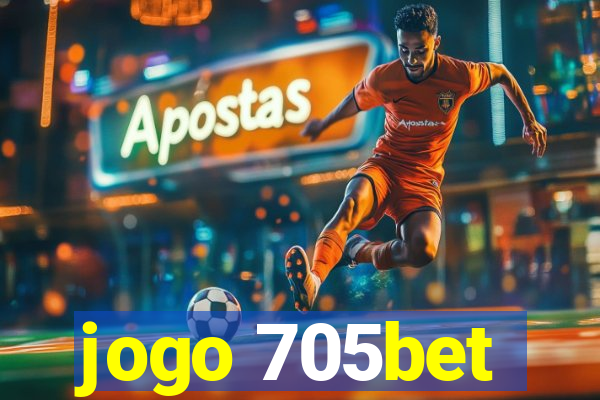 jogo 705bet