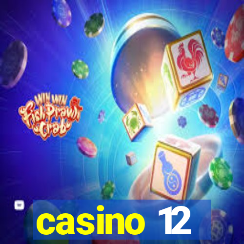 casino 12