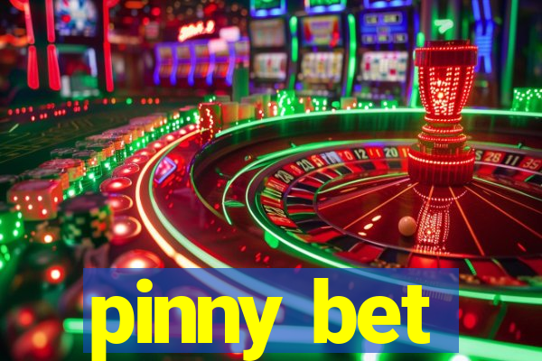 pinny bet