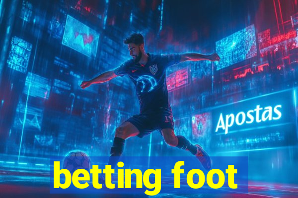 betting foot