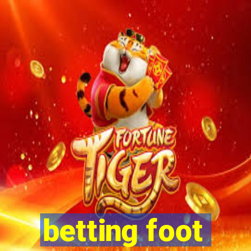 betting foot