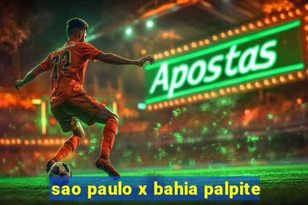 sao paulo x bahia palpite