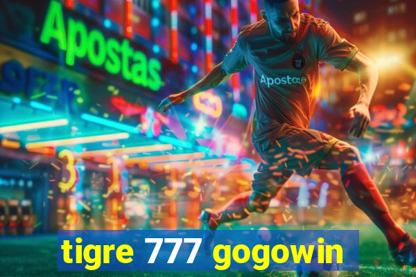 tigre 777 gogowin