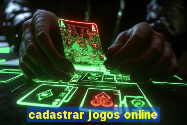 cadastrar jogos online