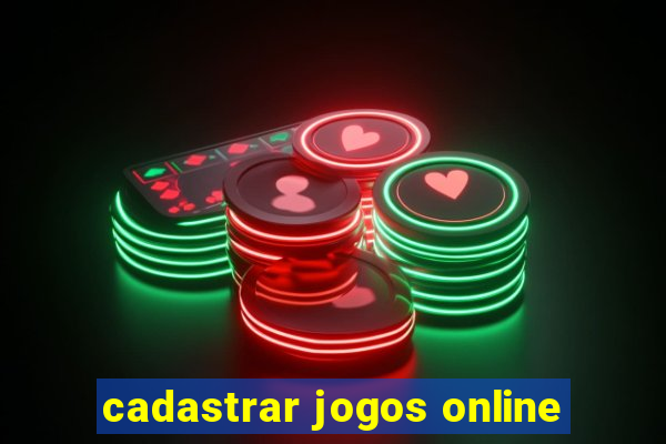 cadastrar jogos online