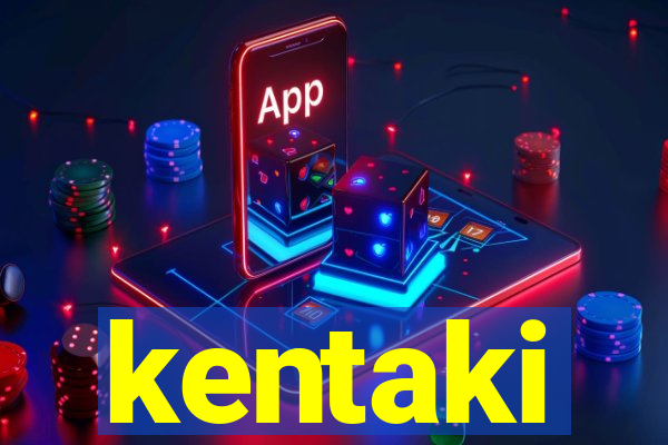 kentaki