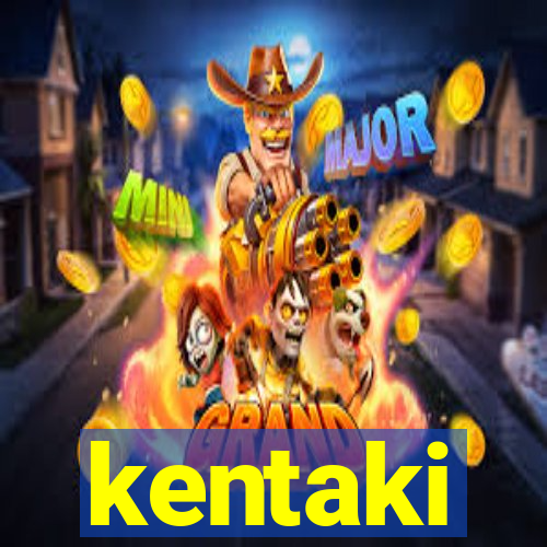 kentaki