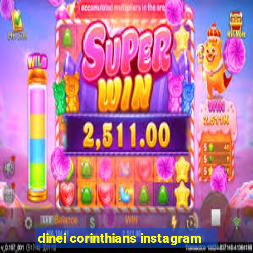 dinei corinthians instagram