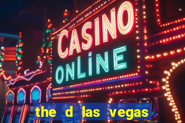 the d las vegas hotel casino