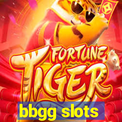 bbgg slots