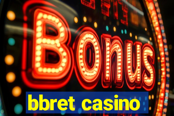 bbret casino