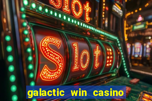 galactic win casino paga mesmo