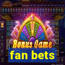 fan bets