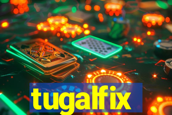 tugalfix