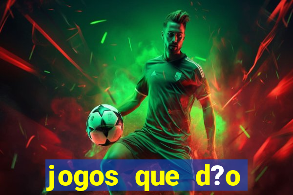 jogos que d?o b?nus grátis