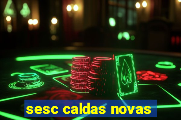 sesc caldas novas