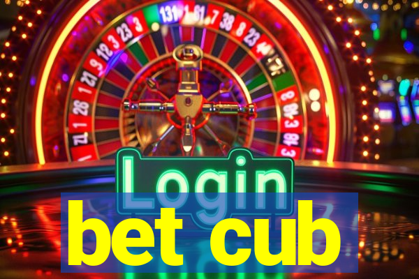 bet cub