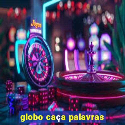 globo caça palavras