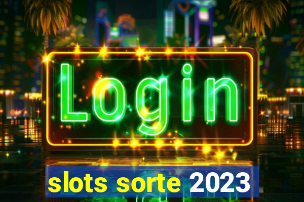 slots sorte 2023