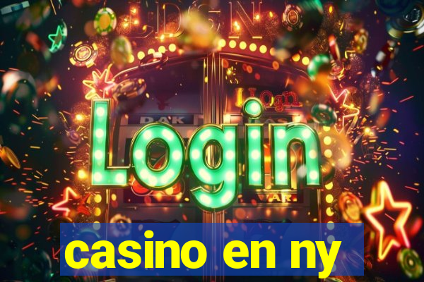 casino en ny