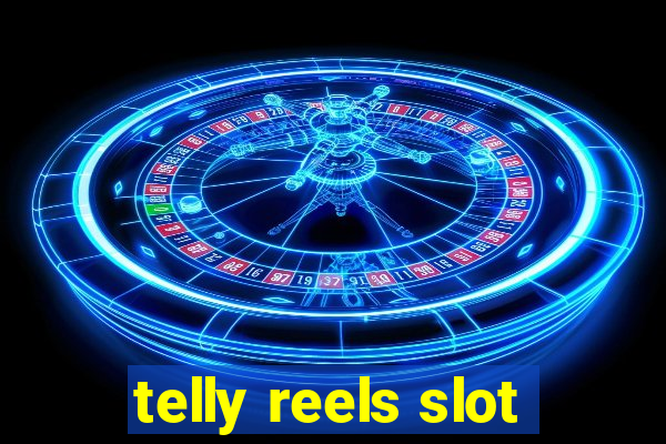 telly reels slot