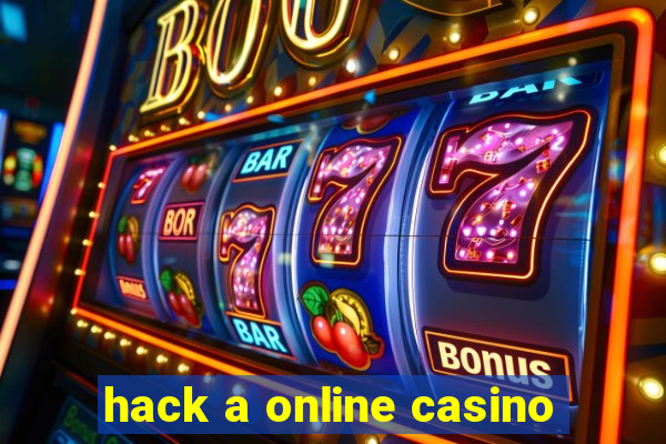 hack a online casino